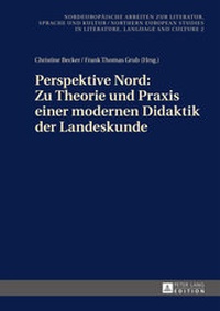 Abbildung von: Perspektive Nord: Zu Theorie und Praxis einer modernen Didaktik der Landeskunde - Peter Lang Verlag
