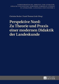 Abbildung von: Perspektive Nord: Zu Theorie und Praxis einer modernen Didaktik der Landeskunde - Peter Lang Verlag