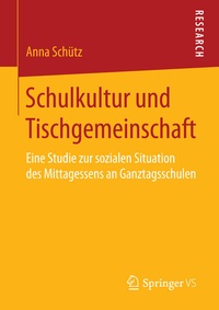 Abbildung von: Schulkultur und Tischgemeinschaft - Springer VS