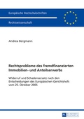 Cover: Rechtsprobleme des fremdfinanzierten Immobilien- und Anteilserwerbs - Peter Lang Verlag