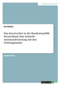 Cover: Das Inzestverbot in der Bundesrepublik Deutschland. Eine kritische Auseinandersetzung mit den Verbotsgruenden - GRIN Verlag