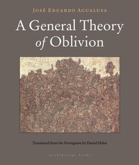 Abbildung von: A General Theory of Oblivion - Archipelago Books