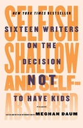 Cover: Selfish, Shallow and Self-Absorbed - Picador USA