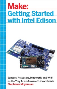 Abbildung von: Getting Started with Intel Edison - Make Community, LLC