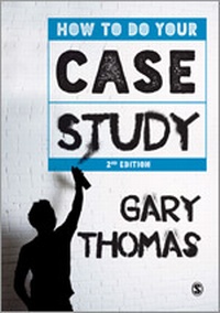 Enlarge image Cover: How to Do Your Case Study - SAGE Publications Ltd