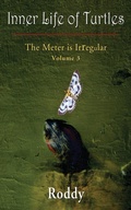 Cover: The Meter is Irregular, Volume 3 - Inner Life of Turtles - 1st World Publishing
