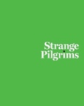 Cover: Strange Pilgrims - University of Texas Press