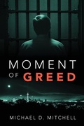 Cover: Moment of Greed - Outskirts Press