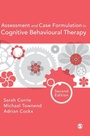Cover: Assessment and Case Formulation in Cognitive Behavioural Therapy - SAGE Publications Ltd