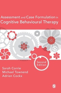 Enlarge image Cover: Assessment and Case Formulation in Cognitive Behavioural Therapy - SAGE Publications Ltd