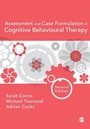 Cover: Assessment and Case Formulation in Cognitive Behavioural Therapy - SAGE Publications Ltd