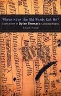 Enlarge image Cover: Where Have the Old Words Got Me? - University of Wales Press