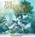 Cover: The Gardener's Helpers - Morgan James Kids