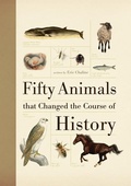 Cover: Fifty Animals That Changed the Course of History - Firefly Books Ltd