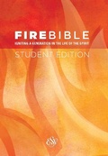 Cover: Fire Bible Student Edition - Hendrickson Publishers Inc