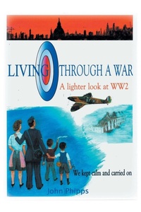 Enlarge image Cover: Living Through A War - New Generation Publishing