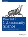 Cover: Essential Cybersecurity Science - O'Reilly