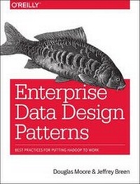 Enlarge image Cover: Enterprise Data Design Patterns - O'Reilly