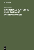 Cover: Rationale Akteure und soziale Institutionen - De Gruyter Oldenbourg