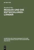 Cover: Reagan und die Entwicklungsl&auml;nder - De Gruyter Oldenbourg