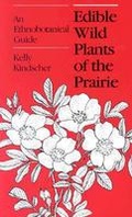 Cover: Edible Wild Plants of the Prairie - University Press of Kansas