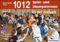 Cover: 1012 Spiel- und &Uuml;bungsformen in der Freizeit - Hofmann-Verlag