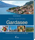 Cover: Gardasee -Kochen, K&uuml;che & Kultur- - edition limosa