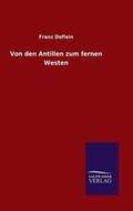 Cover: Von den Antillen zum fernen Westen - Salzwasser-Verlag GmbH