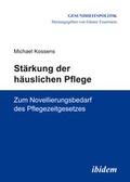 Cover: St&auml;rkung der h&auml;uslichen Pflege - ibidem