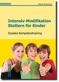 Cover: Intensiv-Modifikation Stottern f&uuml;r Kinder: Soziales Kompetenztraining - Natke, U