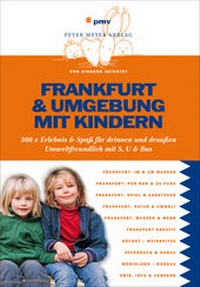 Abbildung von: Frankfurt & Umgebung mit Kindern - pmv Peter Meyer Verlag