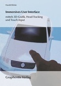 Cover: Immersives User Interface mittels 3D-Grafik, Head-Tracking und Touch-Input - Graphentis Verlag