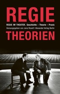 Cover: Regie im Theater. Regietheorien - Alexander