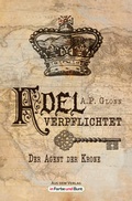 Cover: Adel verpflichtet - Der Agent der Krone - In Farbe und Bunt Verlag