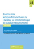 Cover: Konzeption eines Managementinstrumentariums zur Entwicklung von Innovationsstrategien bei bauausf&uuml;hrenden Unternehmen - Bauhaus-Universit&auml;tsverlag Weimar