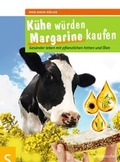 Cover: K&uuml;he w&uuml;rden Margarine kaufen - Schl&uuml;tersche