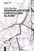 Cover: Gew&auml;hrleisteter christlicher Glaube - De Gruyter