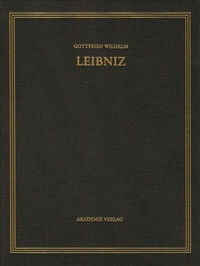 Bild vergrößern Bild: Gottfried Wilhelm Leibniz: Sämtliche Schriften und Briefe. Mathematischer,... / 1699-1701 - De Gruyter Akademie Forschung