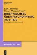 Cover: Briefwechsel &uuml;ber Psychophysik, 1874-1878 - De Gruyter