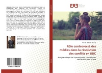 Bild: R?le Controvers? Des M?dias Dans La R?solution Des Conflits En Rdc - Omniscriptum