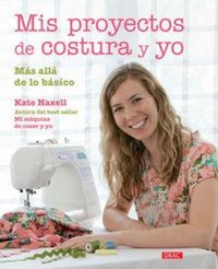 Abbildung von: Mis proyectos de costura y yo : más allá de lo básico - Editorial El Drac, S.L.