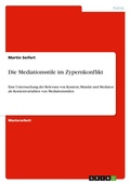 Cover: Die Mediationsstile im Zypernkonflikt - GRIN Verlag