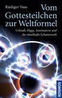 Cover: Vom Gottesteilchen zur Weltformel - Kosmos