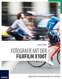 Abbildung von: Fotografie mit der Fujifilm X100T - FRANZIS GmbH
