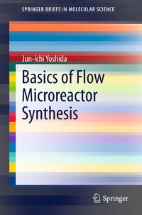 Enlarge image Cover: Basics of Flow Microreactor Synthesis - Springer