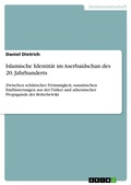 Cover: Islamische Identit&auml;t im Aserbaidschan des 20. Jahrhunderts - GRIN Verlag