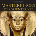 Cover: Masterpieces of Ancient Egypt - British Museum Press