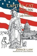 Cover: Capitol Cat & Watch Dog Unite Lady Freedoms - Eakin Press