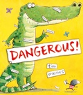 Cover: Dangerous! - Little Tiger Press