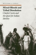 Cover: Mixed Bloods and Tribal Dissolution - University Press of Kansas